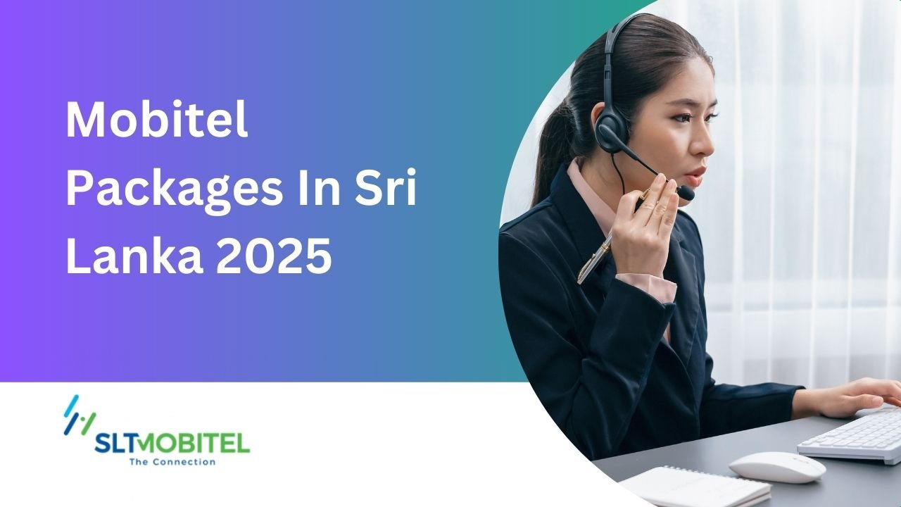 Mobitel Packages In Sri Lanka 2025