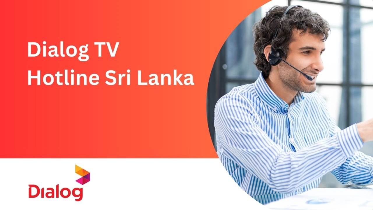 Dialog TV Hotline Sri Lanka 2025